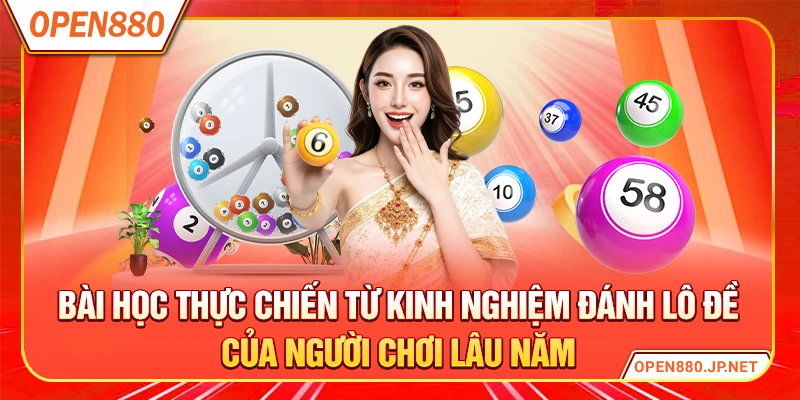 Bài học thực chiến từ kinh nghiệm đánh lô đề của người chơi lâu năm