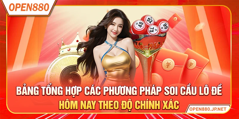 Bảng tổng hợp các phương pháp soi cầu lô đề hôm nay theo độ chính xác