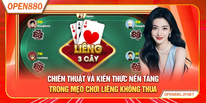 Chiến thuật và kiến thức nền tảng trong mẹo chơi liêng không thua
