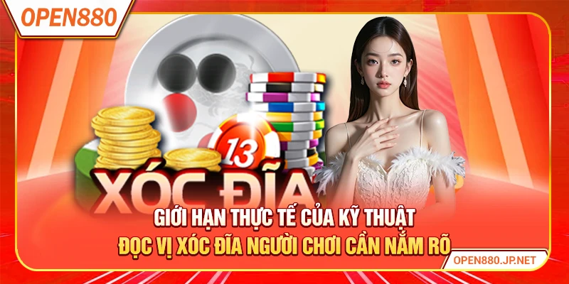 Giới hạn thực tế của kỹ thuật đọc vị xóc đĩa người chơi cần nắm rõ