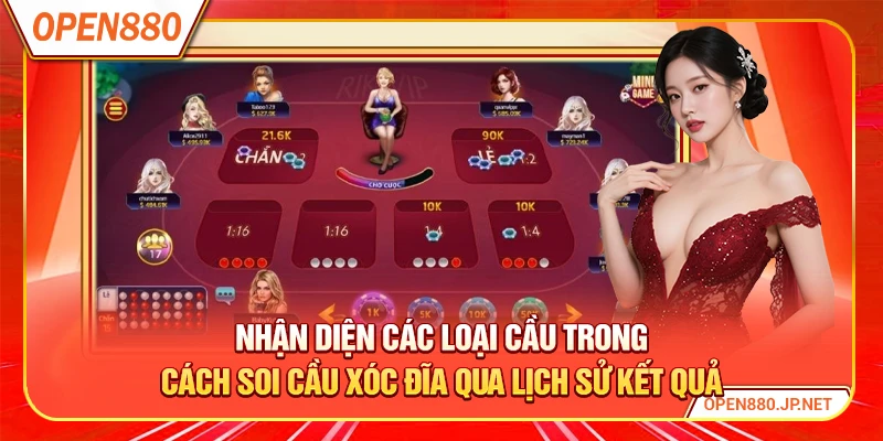 Nhận diện các loại cầu trong cách soi cầu xóc đĩa qua lịch sử kết quả