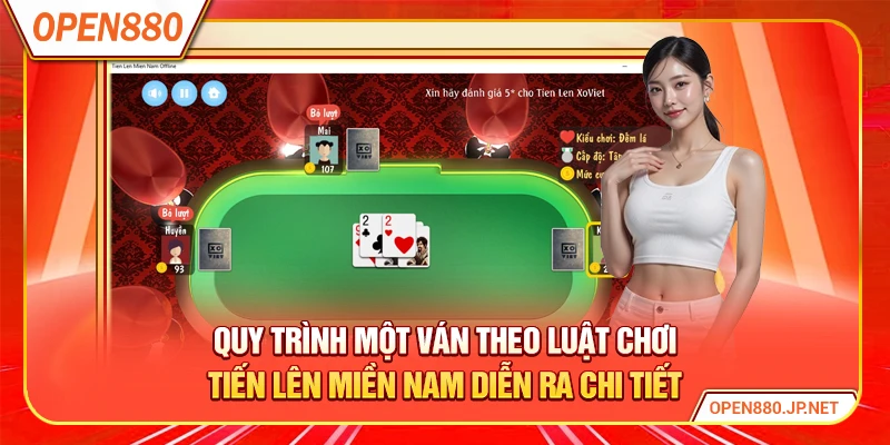 Quy trình một ván theo luật chơi tiến lên miền nam diễn ra chi tiết