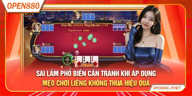 Sai lầm phổ biến cần tránh khi áp dụng mẹo chơi liêng không thua hiệu quả