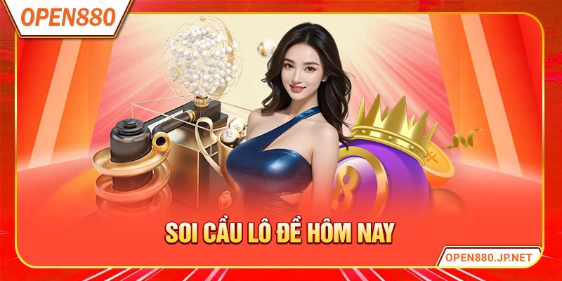 Soi Cầu Lô Đề Hôm Nay: